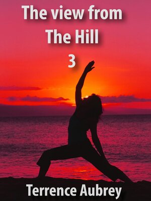 cover image of The View from the Hill Three